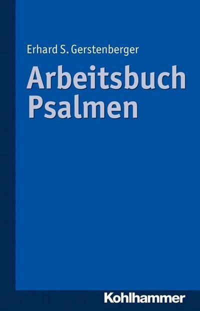 Gerstenberger, E: Arbeitsbuch Psalmen