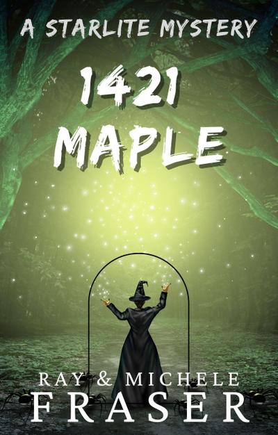 1421 Maple: A Starlite Mystery (The Starlite Supernatural Mystery Series)