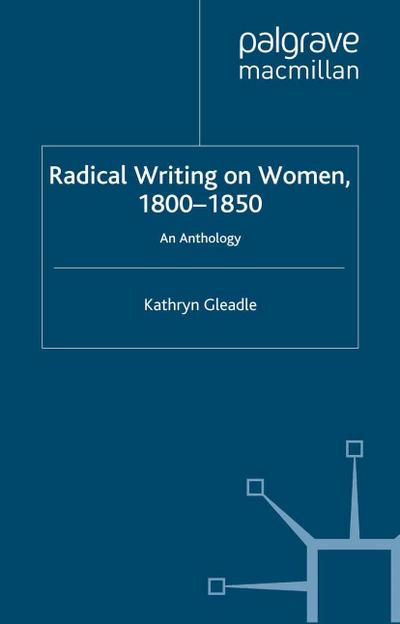 Radical Writing on Women, 1800-1850