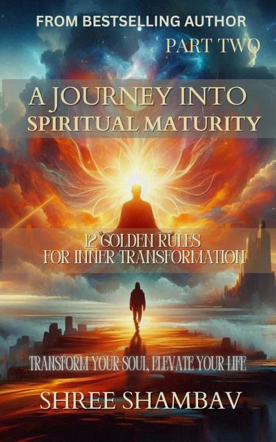 A Journey into Spiritual Maturity