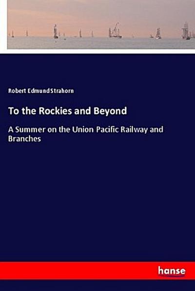 To the Rockies and Beyond