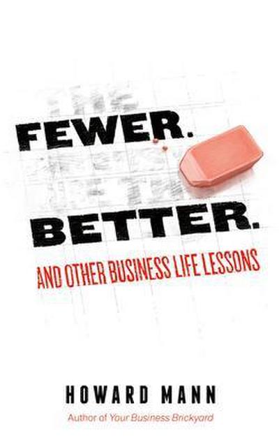 Fewer. Better.
