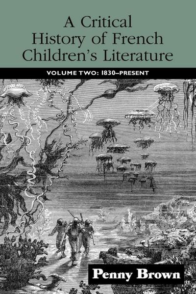 A Critical History of French Children’s Literature