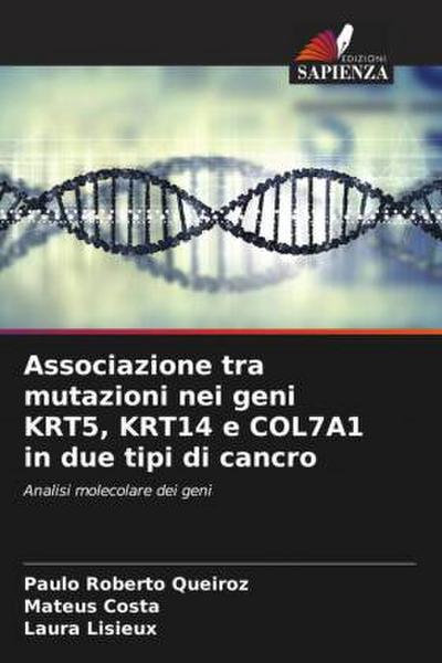 Associazione tra mutazioni nei geni KRT5, KRT14 e COL7A1 in due tipi di cancro