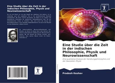 Eine Studie über die Zeit in der indischen Philosophie, Physik und Neurowissenschaft