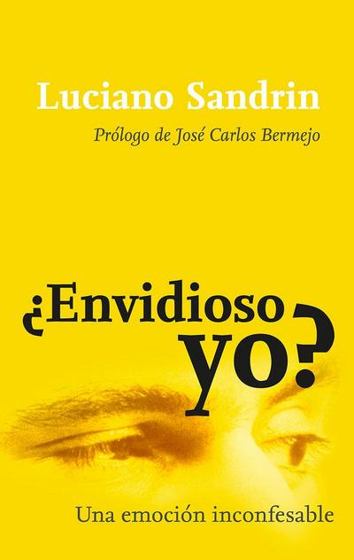 ¿Envidioso yo? : una emoción inconfesable