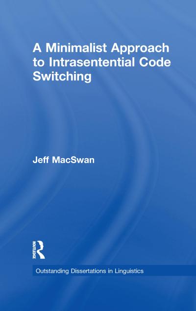 A Minimalist Approach to Intrasentential Code Switching