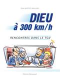 Dieu à 300km/h