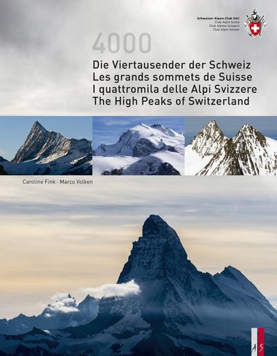 Die Viertausender der Schweiz / Les grande sommets de Suisse  / I quattromila delle Alpi Svizzere / The High Peaks of Switzerland
