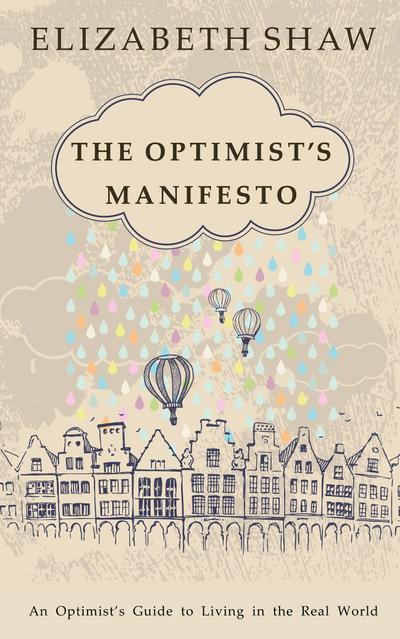 The Optimist’s Manifesto