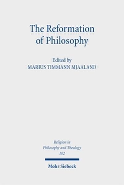 The Reformation of Philosophy