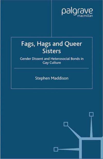 Fags, Hags and Queer Sisters