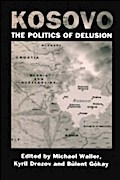 Kosovo: the Politics of Delusion