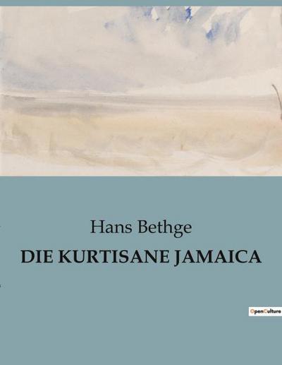 DIE KURTISANE JAMAICA