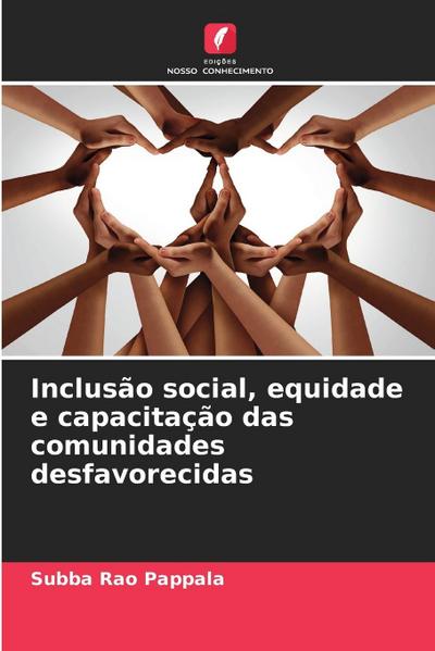 Inclusão social, equidade e capacitação das comunidades desfavorecidas