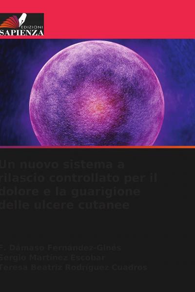 Un nuovo sistema a rilascio controllato per il dolore e la guarigione delle ulcere cutanee