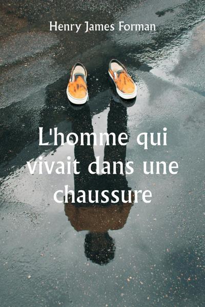 L’homme qui vivait dans une chaussure