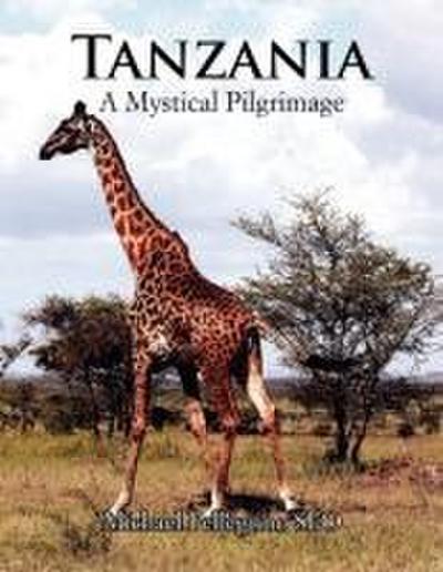Tanzania- A Mystical Pilgrimage