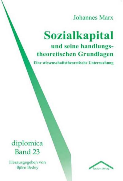 Sozialkapital und seine handlungstheoretischen Grundlagen