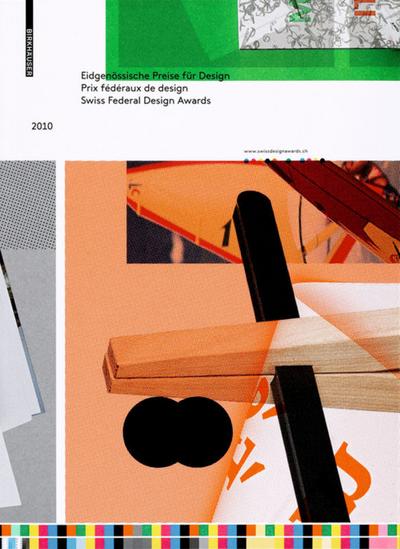 Eidgenössische Preise für Design/Prix federaux de design/Swiss Federal Design Awards 2010