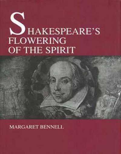 Shakespeare’s Flowering of the Spirit