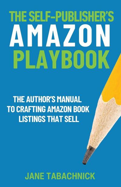 The Self-Publisher’s Amazon Playbook