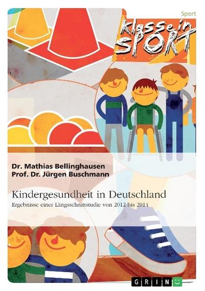 Kindergesundheit in Deutschland. Ergebnisse einer Längsschnittstudie von 2012 bis 2014