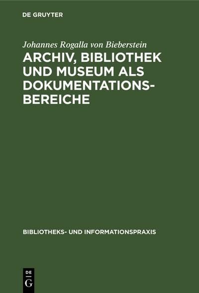 Archiv, Bibliothek und Museum als Dokumentationsbereiche