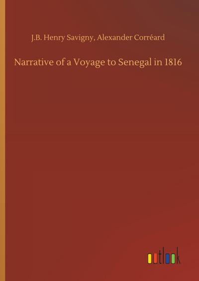 Narrative of a Voyage to Senegal in 1816