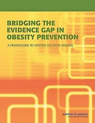 Bridging the Evidence Gap in Obesity Prevention