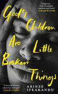 God’s Children Are Little Broken Things