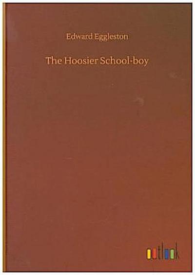 The Hoosier School-boy