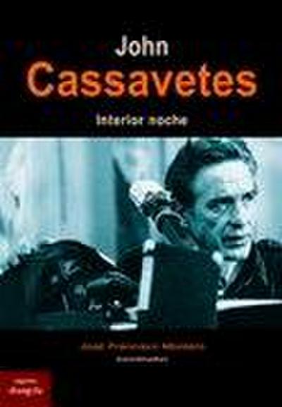 John Cassavetes : interior noche