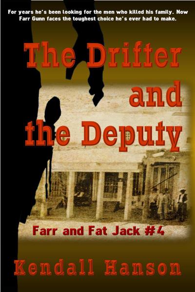 The Drifter and the Deputy (Farr and Fat Jack, #4)