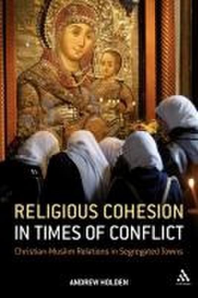 Religious Cohesion in Times of Conflict