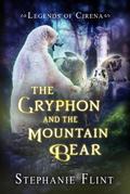 The Gryphon and the Mountain Bear (Legends of Cirena, #2)