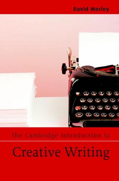 The Cambridge Introduction to Creative             Writing