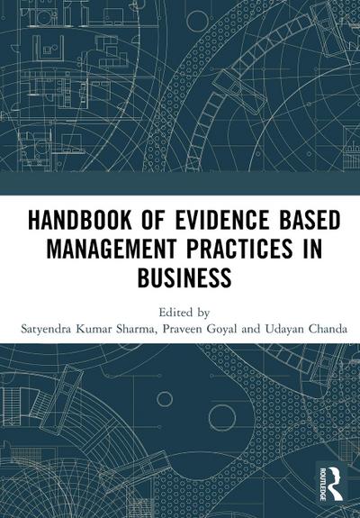 Handbook of Evidence Based Management Practices in Business