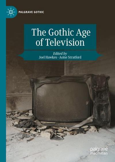 The Gothic Age of Television