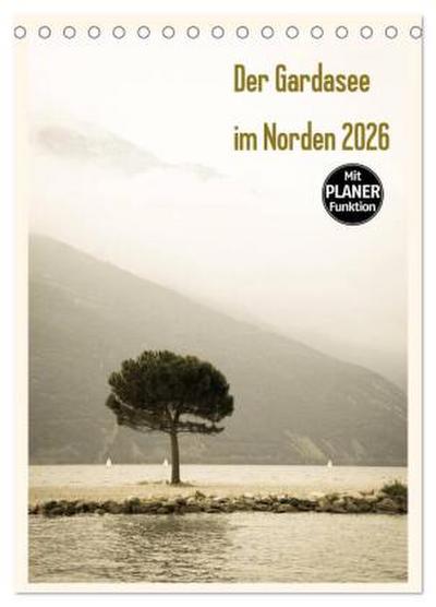 Der Gardasee im Norden 2026 (Tischkalender 2026 DIN A5 hoch), CALVENDO Monatskalender