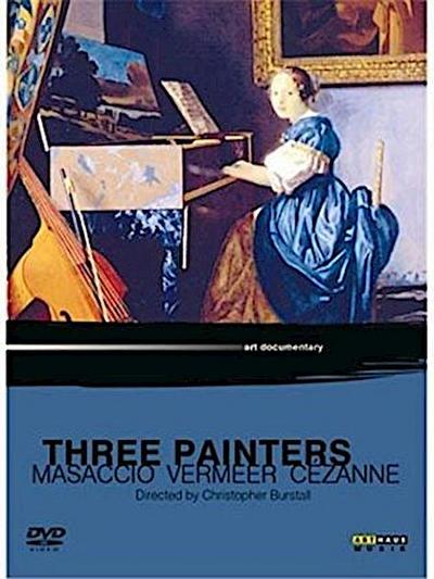 3 Painters: Masaccio/Vermeer/C’zanne