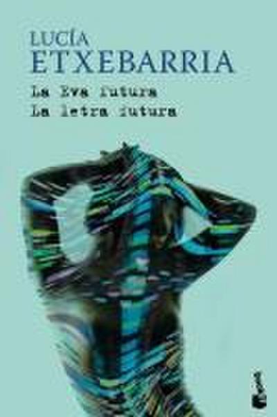La Eva futura ; La letra futura