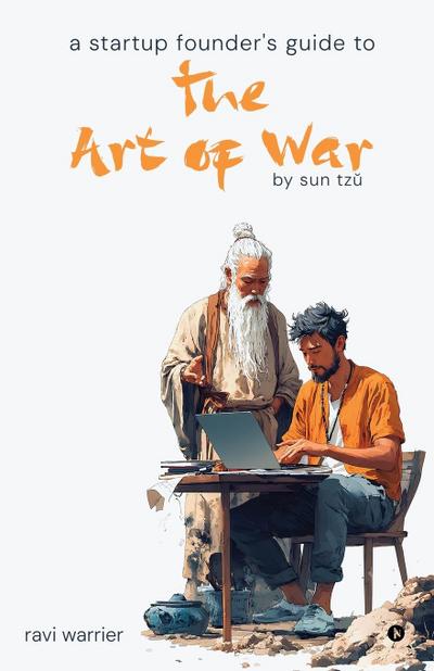 A Startup Founder’s Guide to the Art of War