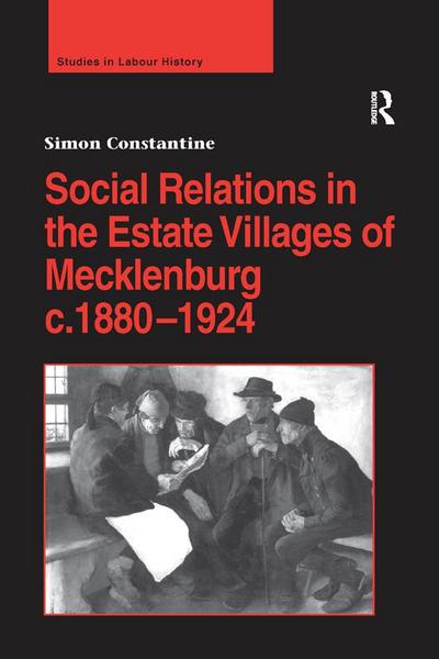Social Relations in the Estate Villages of Mecklenburg c.1880-1924