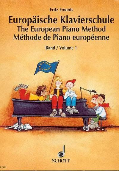 Europäische Klavierschule, Deutsch-Englisch-Französisch. The European Piano Method. Methode de Piano europeenne. Bd.1