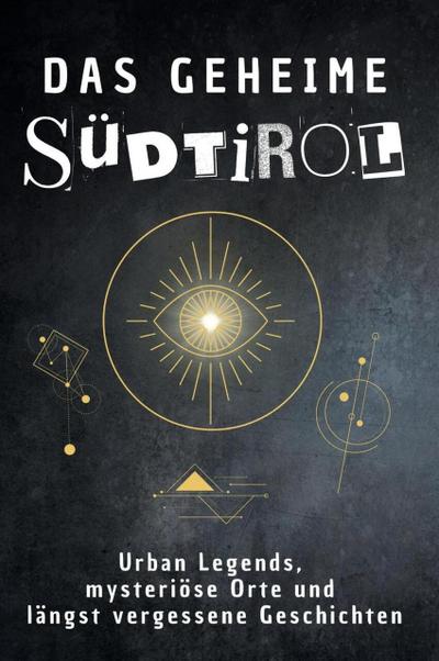 Das geheime Südtirol