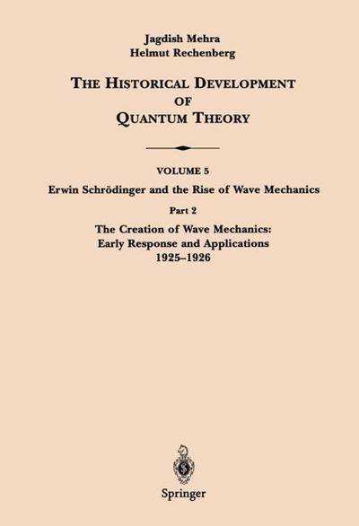 The Creation of Wave Mechanics; Early Response and Applications 1925-1926