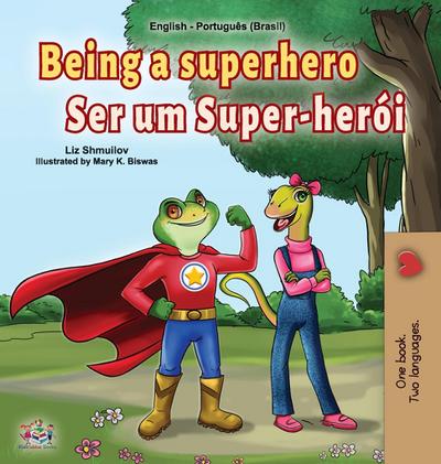 Being a Superhero (English Portuguese Bilingual Book for Kids -Brazil)