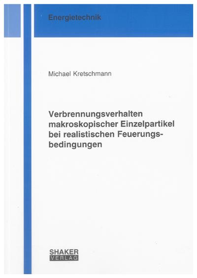 Kretschmann, M: Verbrennungsverhalten makroskopischer Einzel