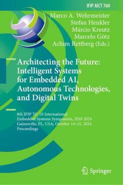 Architecting the Future: Intelligent Systems for Embedded AI, Autonomous Technologies, and Digital Twins